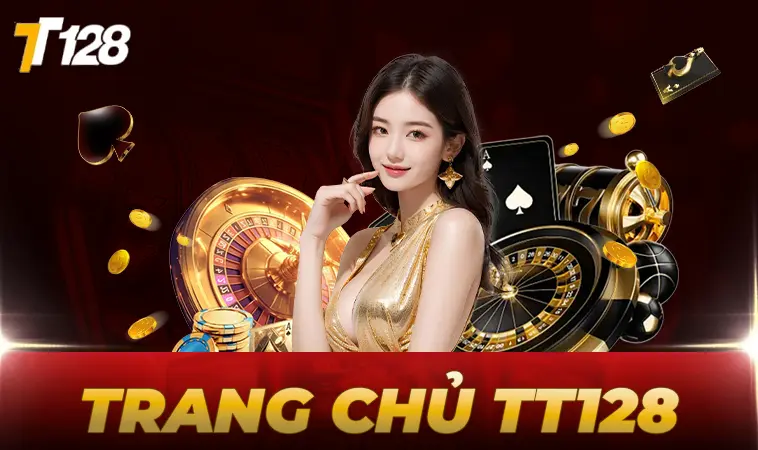 Nhà Cái TT 128 - Website Cá Cược Uy Tín Số 1 Toàn Cầu Hiện Nay